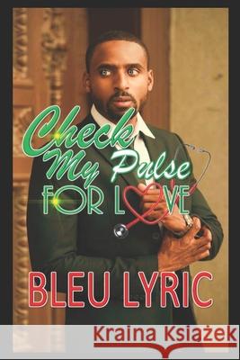 Check My Pulse for Love Bryanna Bleu Lyric Foster 9798755730822