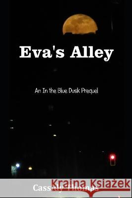 Eva's Alley Cassidy Thomas   9798755788212