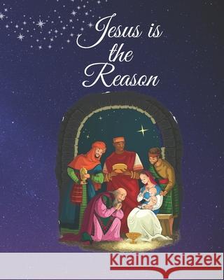 Jesus is the Reason: Storybook Rockett, Alida 9798755797467 Independently Published