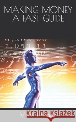 Making Money a Fast Guide Meraki Yugen 9798755978286 Independently Published