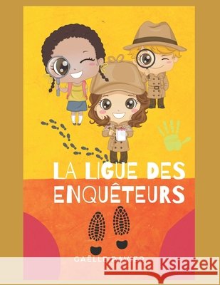 La Ligue Des Enquêteurs Ravier, Maya 9798756101812 Independently Published