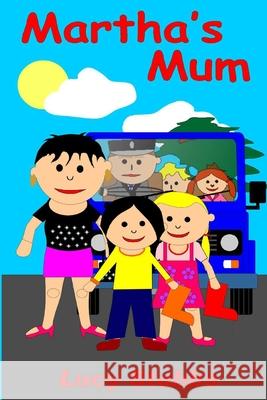 Martha's Mum Lucy Stubbs 9798756123968 Independently Published