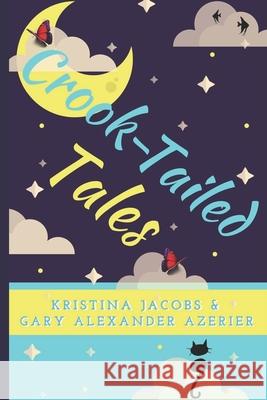 Crook-Tailed Tales Kristina Jacobs 9798756237818