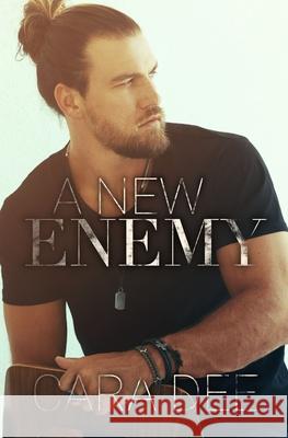 A New Enemy Cara Dee 9798756290646