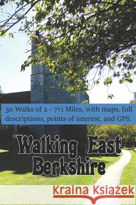 Walking East Berkshire Paul Walden-Mills 9798756459586