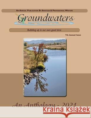 Groundwaters 2021 Anthology Pat Edwards, Jennifer Chambers 9798756662795