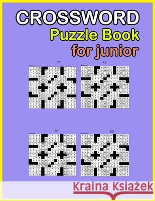 Crossword puzzle book: Puzzle for junior 100 Puzzles For All Other Crossword Fans Color, N. R. 9798756672923 Independently Published