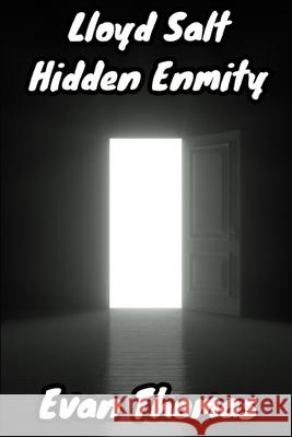 Lloyd Salt: Hidden Enmity Evan Thomas 9798756685244