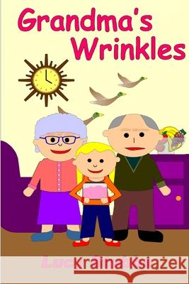 Grandma's Wrinkles Lucy Stubbs 9798757136899 Independently Published