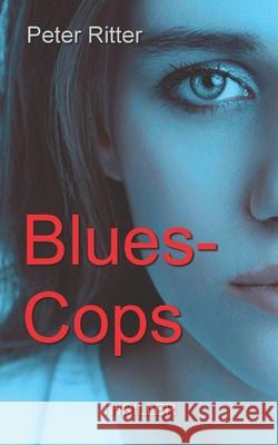 Blues-Cops Peter Ritter 9798757708492