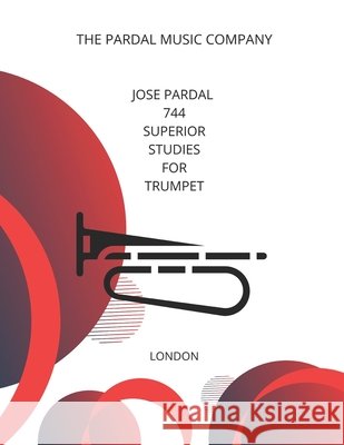 Jose Pardal 744 Superior Studies for Trumpet: London Mez, Jose Pardal 9798757801766