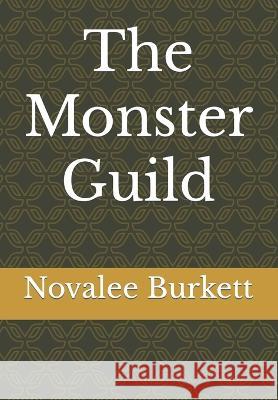 The Monster Guild Novalee Burkett   9798758186855