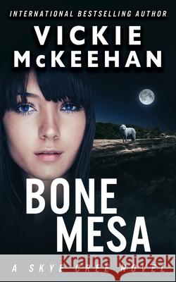 Bone Mesa Vickie M McKeehan 9798758513996 Independently Published