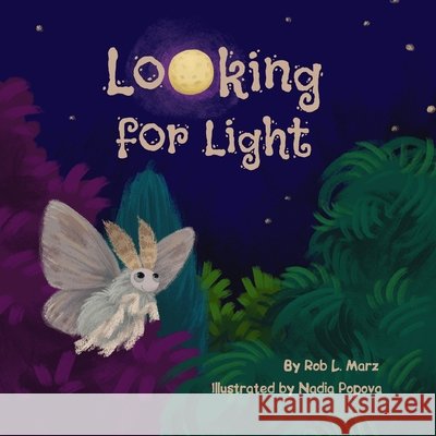 Looking for Light Rob L Marz 9798759148784