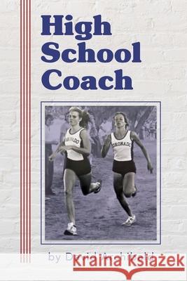 High School Coach Joe Reilly, David Archibald 9798759862406