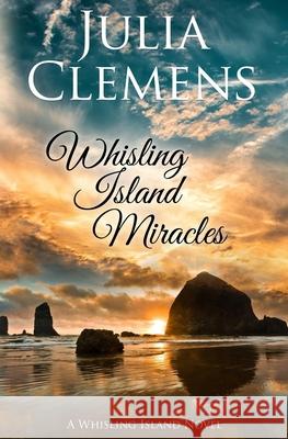 Whisling Island Miracles Julia Clemens 9798760483980 Independently Published