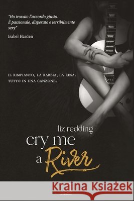 Cry me a River Liz Redding 9798760585127