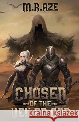 Chosen of the Veiled God M R Aze, Moonquill 9798760707055 Independently Published