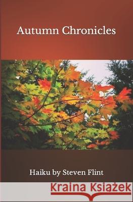 Autumn Chronicles Steven Flint   9798760796493 Independently Published