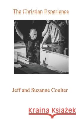 The Christian Experience Coulter Jeff Coulter 9798761099050
