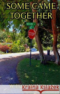 Some Came Together William Williamson, Maria Sosa, Scotty McWilliams 9798761140998