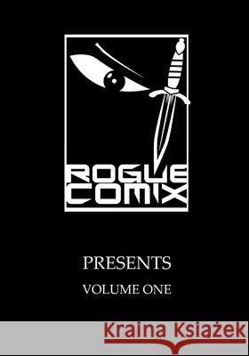 Rogue Comix Presents: Volume One Pinto, Dominic 9798761513792