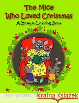 The Mice Who Loved Christmas Donnie Norwood Edd Cristina Casas Palmer, PhD  9798761542211