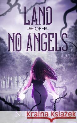 Land of No Angels N R Wick   9798763487282 Independently Published