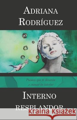 Interno resplandor Adriana Rodriguez   9798763495348