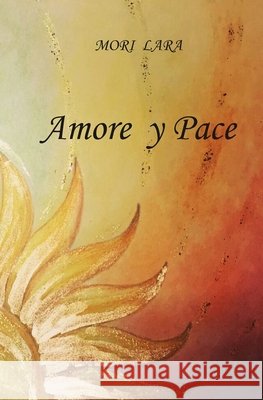 Amore y Pace Lara Mori 9798763831511