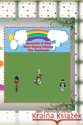 Queendel & Nico Meet Daizzy During the Pandemic Sherma L Thomas 9798764008714