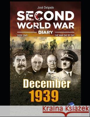 Second World War Diary: December 1939 Perez, Rosa 9798764074627
