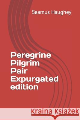 Peregrine Pilgrim Pair Expurgated edition Seamus Haughey 9798764622743