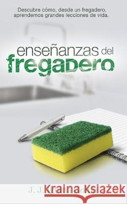 Ensenanzas del Fregadero Maribel Miro Montanes F Gabriel Rodriguez Benitez J J Iguina Goitia 9798764777962 Independently Published