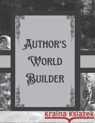 Gothic Horror Author's World Builder Chapel Orahamm   9798764916422 Independently Published