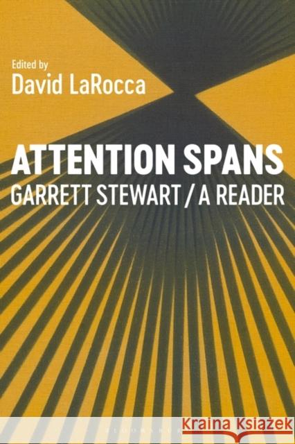 Attention Spans Professor or Dr. Garrett (James O. Freedman Professor of Letters, University of Iowa, USA) Stewart 9798765102237