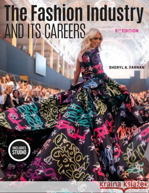 The Fashion Industry and Its Careers Michele M. (Independent Scholar, USA) Granger 9798765104903 Bloomsbury Publishing USA