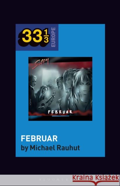 Silly's Februar Michael (Professor of Popular Music, University of Agder, Norway) Rauhut 9798765109304