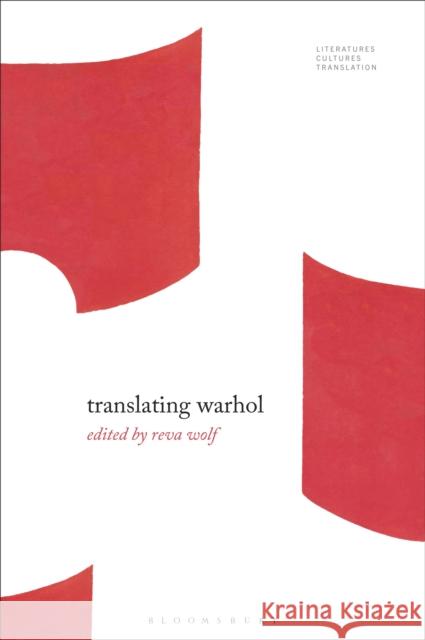 Translating Warhol  9798765110959 Bloomsbury Publishing USA
