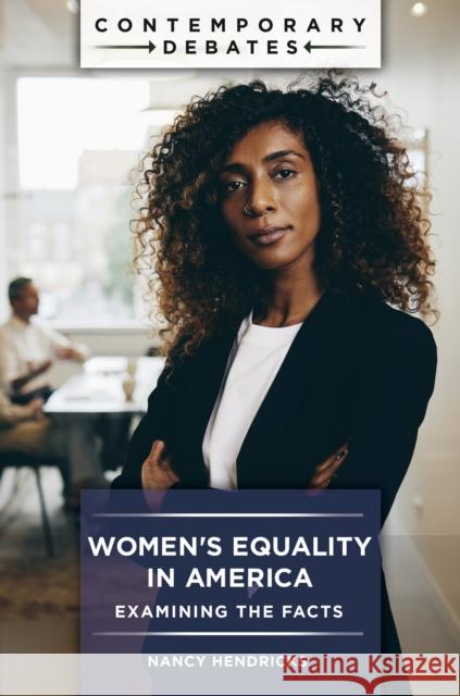 Women's Equality in America Nancy (Independent Scholar, USA) Hendricks 9798765112908