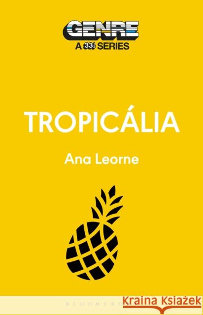 Tropicalia Ana (Writer, France) Leorne 9798765119068 Bloomsbury Publishing USA