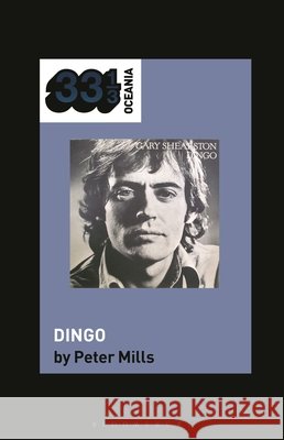 Gary Shearston's Dingo Peter (Leeds Beckett University, UK) Mills 9798765119853