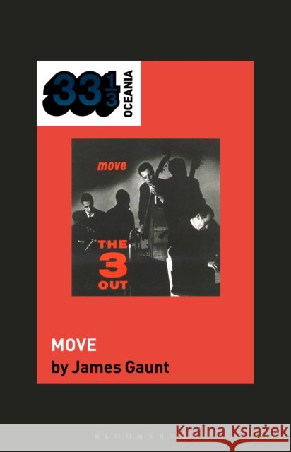 The Three Out's Move James (Writer, Australia) Gaunt 9798765122969