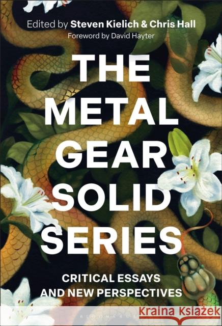 The Metal Gear Solid Series: Critical Essays and New Perspectives  9798765123577 Bloomsbury Publishing USA