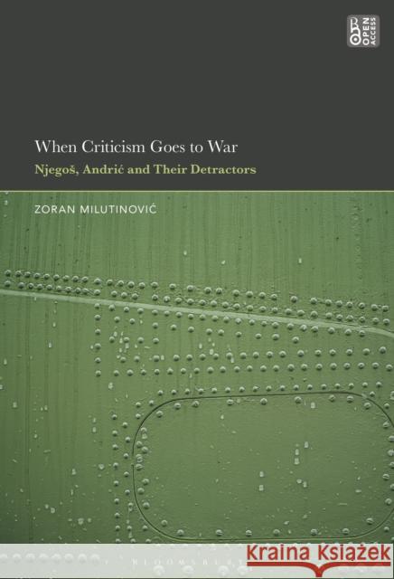 When Criticism Goes to War Professor or Dr. Zoran (University College London, UK) Milutinovic 9798765133811 Bloomsbury Publishing USA