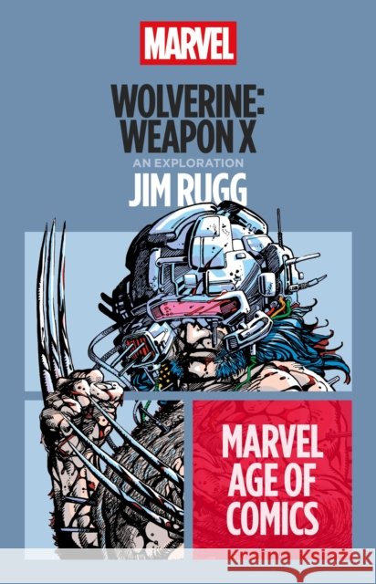 Wolverine: Weapon X Jim (Writer and Artist, USA) Rugg 9798765138762 Bloomsbury Publishing Plc