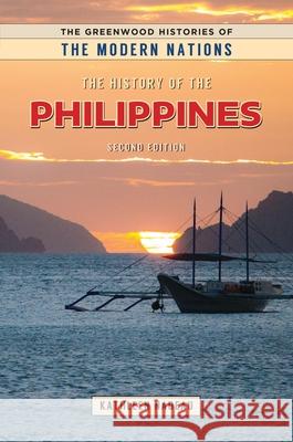 History of the Philippines Kathleen Nadeau 9798765150160 Bloomsbury Academic (JL)