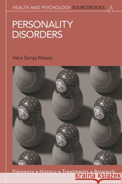 Personality Disorders: Elements, History, Examples, and Research Vera Sonja, Ph.D. Maass 9798765151198