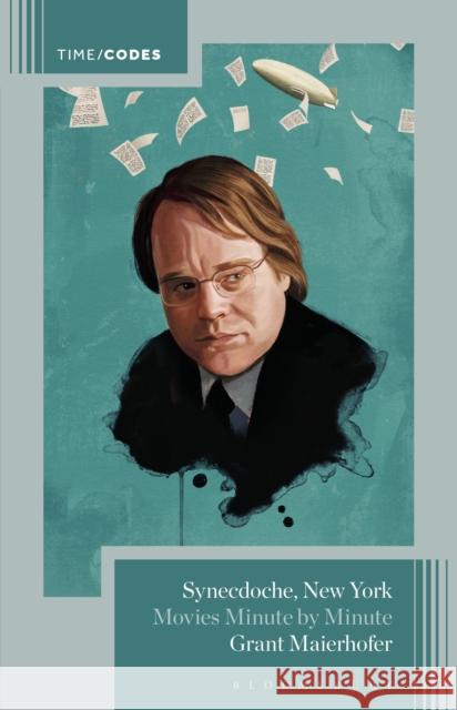 Synecdoche, New York Grant (Washington State University, USA) Maierhofer 9798765188453 Bloomsbury Publishing Plc