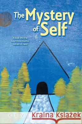The Mystery of Self Kevin Scott 9798765229385